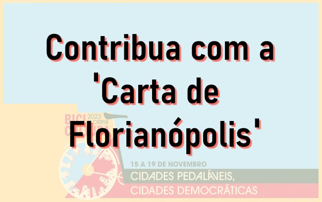 “Carta de Florianópolis” conterá propostas para aprimorar a ciclomobilidade do brasil