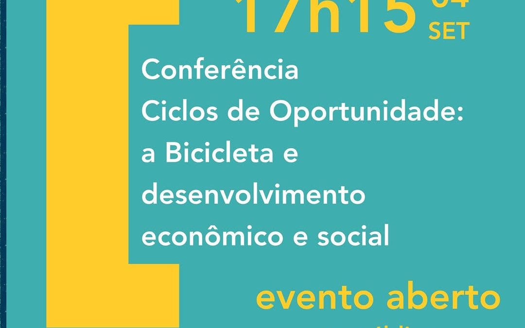 [2025]  Conferência “Ciclos de Oportunidade: a Bicicleta e Desenvolvimento Econômico e Social”